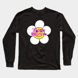 Think positive Long Sleeve T-Shirt